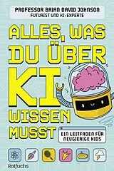 Fester Einband Alles, was du über KI wissen musst von Brian David Johnson
