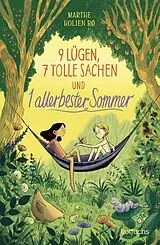 Fester Einband 9 Lügen, 7 tolle Sachen und 1 allerbester Sommer von Marthe Holien Bø