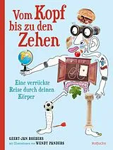Fester Einband Vom Kopf bis zu den Zehen Eine verrückte Reise durch deinen Körper von Geert-Jan Roebers
