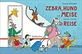 Pappband, unzerreissbar (PpU) Zebra, Hund und Meise gehen auf die Reise. Eisenbahn-Leporello von Dunja Schnabel