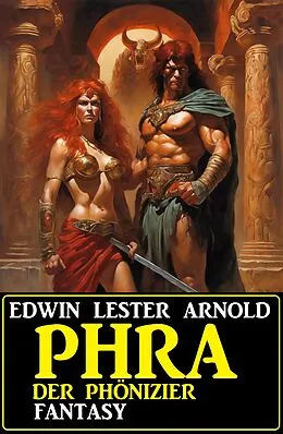 E-Book (epub) Phra der Phönizier: Fantasy von Edwin Lester Arnold