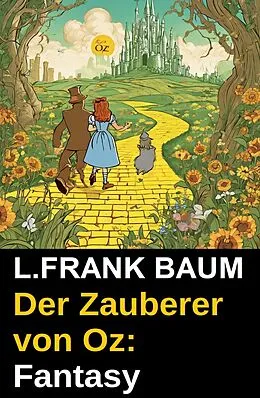 E-Book (epub) Der Zauberer von Oz: Fantasy von L. Frank Baum
