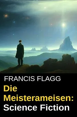 E-Book (epub) Die Meisterameisen: Science Fiction von Francis Flagg