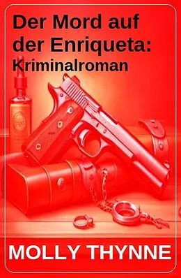 E-Book (epub) Der Mord auf der Enriqueta: Kriminalroman von Molly Thynne