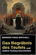 E-Book (epub) Das Begräbnis des Teufels und andere Fantasy-Geschichten von Edward Page Mitchell
