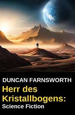 E-Book (epub) Herr des Kristallbogens: Science Fiction von Duncan Farnsworth