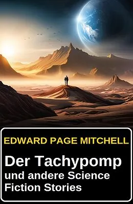 E-Book (epub) Der Tachypomp und andere Science Fiction Stories von Edward Page Mitchell