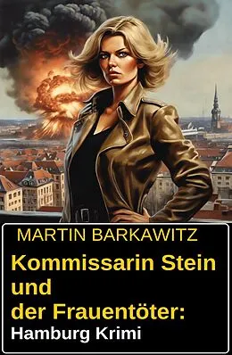E-Book (epub) Kommissarin Stein und der Frauentöter: Hamburg Krimi von Martin Barkawitz