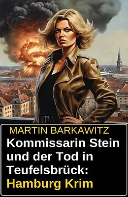 E-Book (epub) Kommissarin Stein und der Tod in Teufelsbrück: Hamburg Krimi von Martin Barkawitz