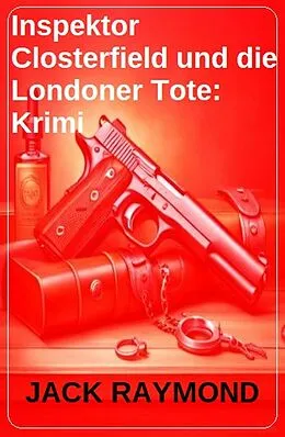 E-Book (epub) Inspektor Closterfield und die Londoner Tote: Krimi von Jack Raymond