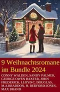 E-Book (epub) 9 Weihnachtsromane im Bundle 2024 von Conny Walden, Sandy Palmer, M. A. Braddon