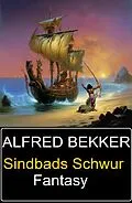 E-Book (epub) Sindbads Schwur: Fantasy von Alfred Bekker
