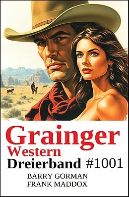 E-Book (epub) Grainger Western Dreierband 1001 von Frank Maddox, Barry Gorman