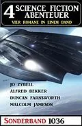 E-Book (epub) 4 Science Fiction Abenteuer Sonderband 1036 von Alfred Bekker, Jo Zybell, Duncan Farnsworth