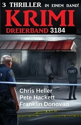 E-Book (epub) Krimi Dreierband 3184 von Chris Heller, Franklin Donovan, Pete Hackett