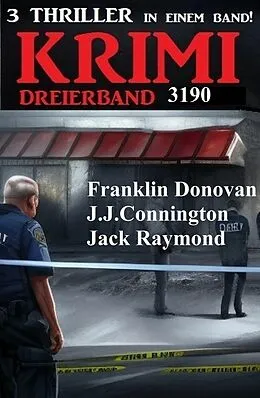 E-Book (epub) Krimi Dreierband 3190 von Jack Raymond, Franklin Donovan, J. J. Connington