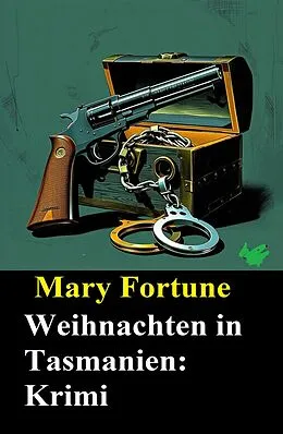 E-Book (epub) Weihnachten in Tasmanien: Krimi von Mary Fortune