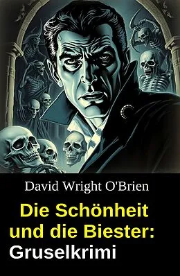 E-Book (epub) Die Schönheit und die Biester: Gruselkrimi von David Wright O'Brien
