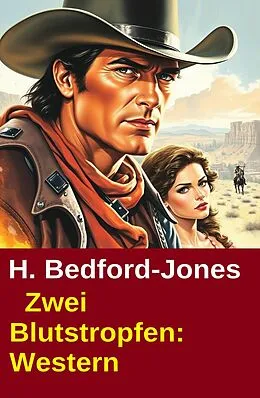 E-Book (epub) Zwei Blutsropfen: Western von H. Bedford-Jones