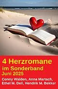 E-Book (epub) 4 Herzromane im Sonderband Juni 2025 von Conny Walden, Anna Martach, Hendrik M. Bekker