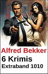 E-Book (epub) 6 Krimis Extraband 1010 von Alfred Bekker