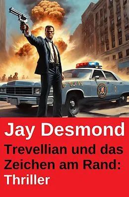 E-Book (epub) Trevellian und das Zeichen am Rand: Thriller von Jay Desmond