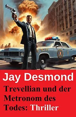 E-Book (epub) Trevellian und der Metronom des Todes: Thriller von Jay Desmond