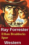 E-Book (epub) Ethan Braddocks Spur: Western von Ray Forrester