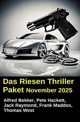 E-Book (epub) Das Riesen Thriller Paket November 2025 von Alfred Bekker, Jack Raymond, Frank Maddox