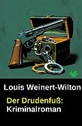 E-Book (epub) Der Drudenfuß: Kriminalroman von Louis Weinert-Wilton