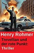 E-Book (epub) Trevellian und der rote Punkt: Thriller von Henry Rohmer