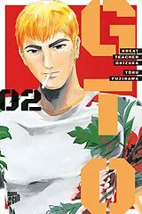 Kartonierter Einband (Kt) GTO: Great Teacher Onizuka 2 von Tôru Fujisawa