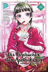 Kartonierter Einband Die Tagebücher der Apothekerin  Geheimnisse am Kaiserhof 13 von Natsu Hyuuga, Itsuki Nanao, Touco Shino