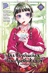 Kartonierter Einband Die Tagebücher der Apothekerin - Geheimnisse am Kaiserhof 13 (Limited Edition) von Natsu Hyuuga, Itsuki Nanao, Touco Shino