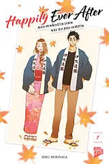 Kartonierter Einband (Kt) Happily Ever After  Auch im nächsten Leben will ich dich heiraten 01 von Miku Morinaga