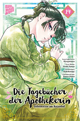 Kartonierter Einband Die Tagebücher der Apothekerin - Geheimnisse am Kaiserhof 14 Limited Edition von Hyuganatsu, Nanao