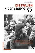 E-Book (pdf) Die Frauen in der Gruppe 47 von Wiebke Lundius