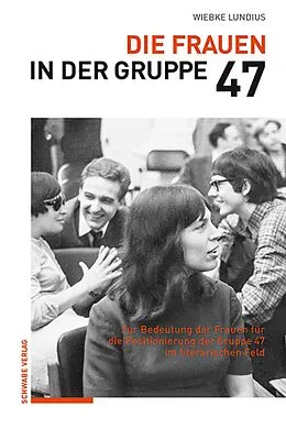 E-Book (pdf) Die Frauen in der Gruppe 47 von Wiebke Lundius