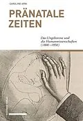 E-Book (pdf) Pränatale Zeiten von Caroline Arni