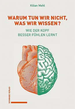 E-Book (pdf) Warum tun wir nicht, was wir wissen? von Kilian W. Mehl