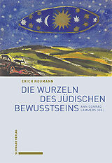 Fester Einband Die Wurzeln des jüdischen Bewusstseins von Erich Neumann