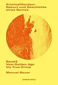 E-Book (pdf) Kriminalliteratur: Geburt und Geschichte eines Genres von Manuel Bauer