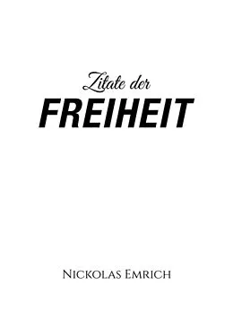 E-Book (epub) Zitate der Freiheit von Nickolas Emrich