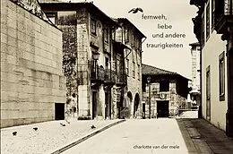 E-Book (epub) fernweh, liebe und andere traurigkeiten von charlotte van der mele