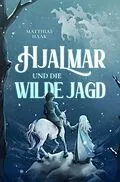 E-Book (epub) Hjalmar und die Wilde Jagd von Matthias Haak