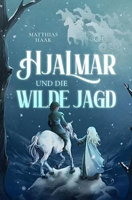 E-Book (epub) Hjalmar und die Wilde Jagd von Matthias Haak