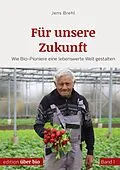 E-Book (epub) Für unsere Zukunft von Jens Brehl