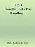 E-Book (epub) Tatort Einzelhandel von Hans Günter Lemke