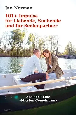 E-Book (epub) 101+ Impulse für Liebende, Suchende und für Seelenpartner von Jan Norman