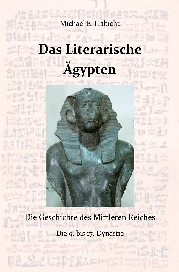 Die Geschichte des Alten Ägypten / Das Literarische Ägypten